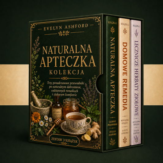 Naturalna Apteczka: Zbuduj własną naturalną aptekę w domu