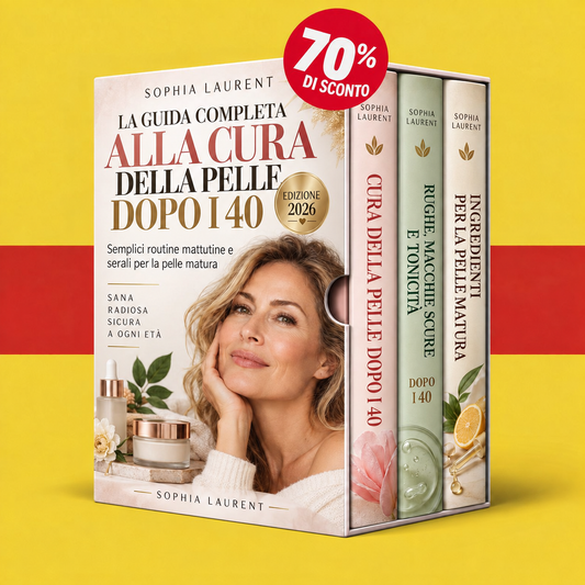 LA GUIDA COMPLETA ALLA CURA DELLA PELLE DOPO I 40 + BONUS